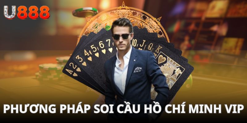 Phương pháp soi cầu Hồ Chí Minh Vip