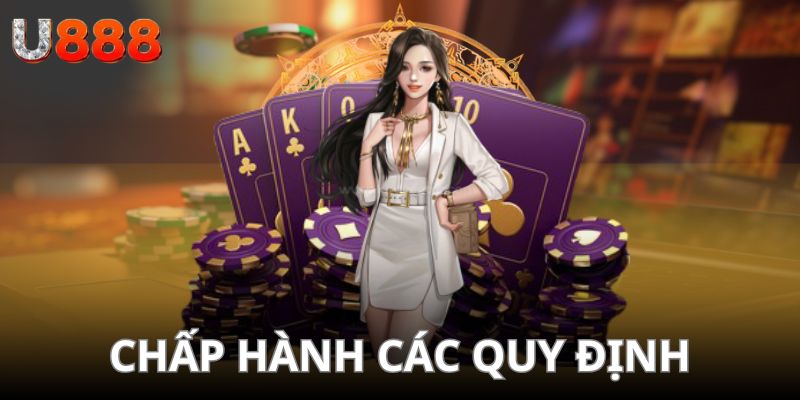 Bạn cần chấp hành các yêu cầu mà U888 đưa ra