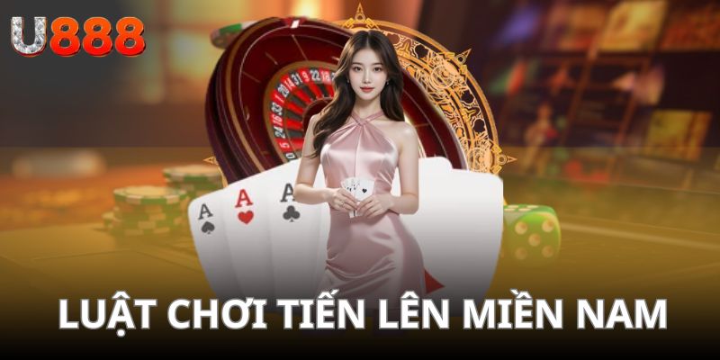 Luật cơ bản của trò chơi Tiến Lên mà bạn nên biết